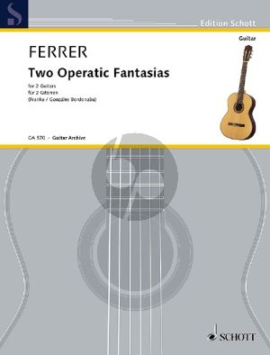 Ferrer 2 Operatic Fantasias for 2 Guitars (edited by Franke and Gonzalez-Bordonaba)