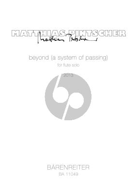 Pintscher Beyond (a system of passing) for Flute solo
