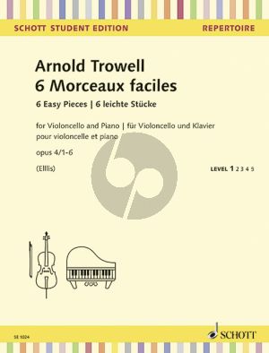 Trowell 6 Morceaux faciles (6 Easy Concert Pieces) Op.4 No.1-6 Violoncello-Piano (edited by Beverly Ellis)