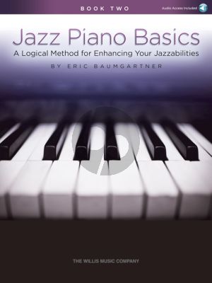 Baumgartner Jazz Piano Basics Book 2 (A Logical Method for Enhancing Your Jazzabilities) (Book with Audio online)