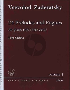 Zaderatsky 24 Preludes and Fugues Piano solo (Complete Works Vol.1 1937 - 1939)