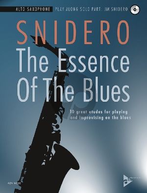 Snidero The Essence Of The Blues - 10 great etudes for playing and improvising on the blues Alto Saxophone (Bk-Cd)
