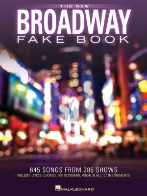 The New Broadway Fake Book 645 Songs from 285 Shows