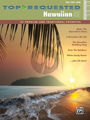 Top-Requested Hawaiian Sheet Music (27 Popular and Traditional Favorites) Piano-Vocal-Guitar