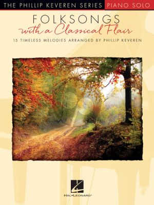 Folksongs with a Classical Flair (15 Timeless Melodies) (arr. by Phillip Keveren