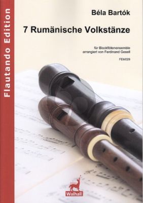 Bartok 7 Rumänische Volkstänze Blockflötenensemble (SnSAATTBSb) (Part./Stimmen) (transcr. Ferdinand Gesell)