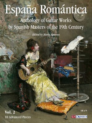 España Romántica. Anthology of Guitar Works by Spanish Masters of the 19th Century Vol. 2: 10 Advanced Pieces