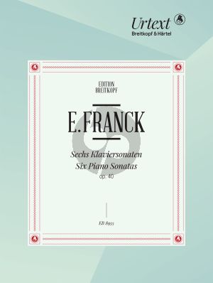 Franck 6 Klaviersonaten Op.40 (ed. Alexandra Oehler)