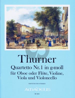 Thurner Quartetto No.1 g-moll Oboe [oder Flöte]-Violine-Viola und Violoncello Part./Stimmen) (Kurt Meier)