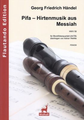 Handel Pifa – Hirtenmusik aus Messiah HWV 56 4 Blockflöten (AATB) (Part./Stimmen) (arr. Adrian Wehlte)