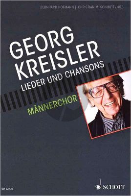 Georg Kreisler Lieder und Chansons für Männerchor (Bernhard Hofmann und Christian Maria Schmidt)
