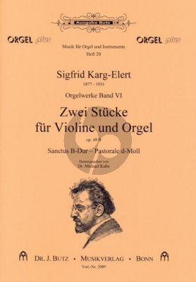 Karg Elert Orgelwerke Band 6 - 2 Stücke op.48b fur Violine und Orgel Ed. Michael Kube