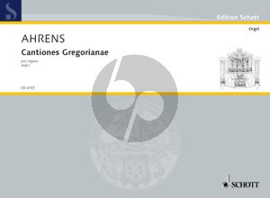 Ahrens Cantiones Gregorianae pro organo Heft 1