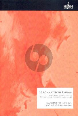 16 romantische Etüden für Flöte (transcr. Mathias von Brenndorff)