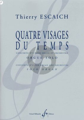 Escaich 4 Visages du Temps -Concerto No.3 Orgue et Orchestra partie Orgue seule