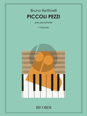 Bettinelli Piccoli pezzi per pianoforte Vol.1