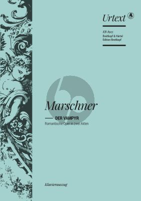Marschner Der Vampyr Oper in 2 Akten (Klavierauszug)
