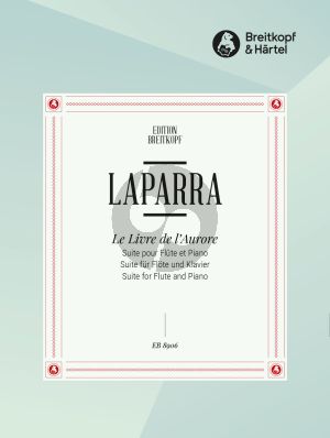 Laparra Le Livre de l'Aurore (Suite) (Flöte-Klavier) (Gundel Huschka)