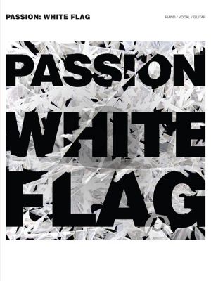 Passion - White Flag (Piano/Vocal/Guitar)