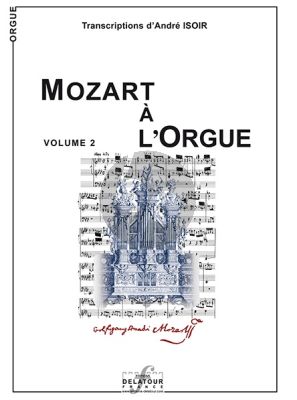 Mozart Mozart at the Organ Vol.1 (Transcriptions by Andre Isoir) (Difficult)