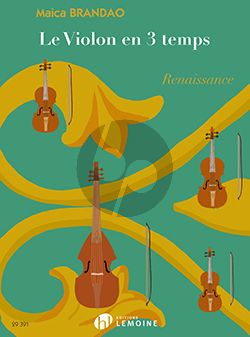 Brandao Le violon en 3 temps : Renaissance (1-5 Violons) (Partition)