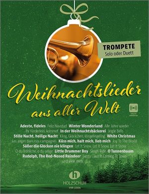 Weihnachtslieder aus aller Welt für 1 - 2 Trompeten (Die umfassende Sammlung für das Solo-, Duett- oder Gruppenspiel) (Buch mit Audio online)