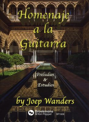 Joep Wanders Homenaje a la Guitarra (Preludios & Estudios)