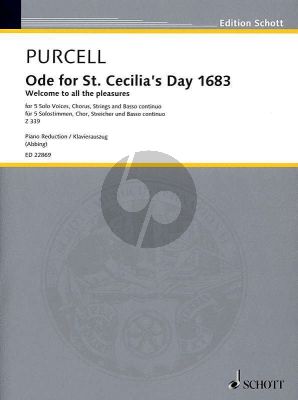 Purcell Ode for St. Cecilia's Day 1683 - "Welcome to all the pleasures" Z 339 (5 Solo Voices [SSATB]-Chorus [SATB] - Strings and Bc) (Vocal Score)