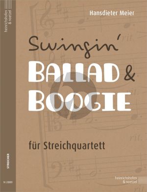 Meier Swingin’ Ballad & Boogie Streichquartett (Partitur und Stimmen)