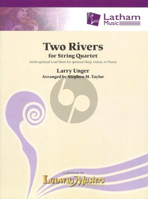 Larry Unger Two Rivers for String Quartet