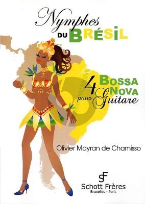 Mayran de Chamisso Nymphes du Bresil (4 Bossa Nova fur Gitarre)