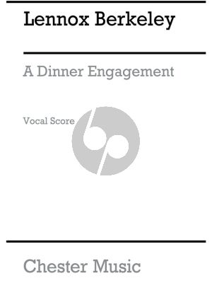 Berkeley A Dinner Engagement Op.45 (Opera in 1 Act) (Vocal Score)