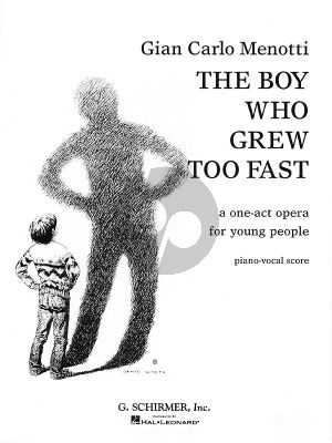 Menotti The boy who grew too fast Vocal Score (A One-Act Opera for Young People)