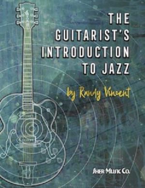 Vincent The Guitarist's Introduction to Jazz (The Ultimate Jazz Guitar Reference Book)