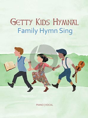 Getty Kids Hymnal – Family Hymn Sing