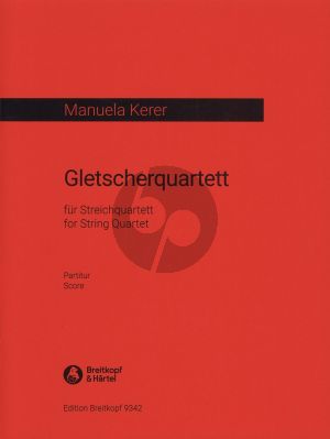 Kerer Gletscherquartett for String Quartet Score