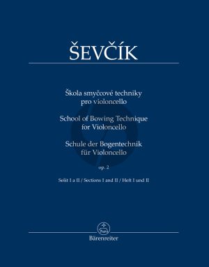 Sevcik School of Bowing Technique for Violoncello Op. 2 Sections I and II (edited by Tomáš Jamník)
