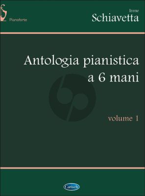 Schiavetta Antologia Pianistica a 6 Mani Volume 1