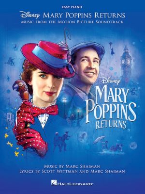 Shaiman-Wittman Mary Poppins Returns (Music from the Motion Picture Soundtrack) (Easy Piano)