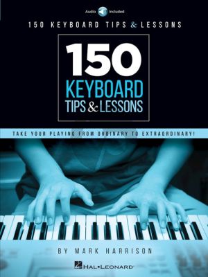 Harrison 150 Keyboard Tips & Lessons (ake Your Playing from Ordinary to Extraordinary!) (Book with Audio online)