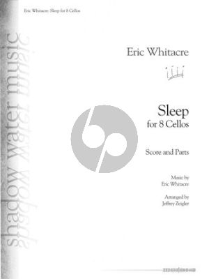 Whitacre Sleep for 8 Cellos (Score/Parts) (transcr. by Jeffrey Zeigler)