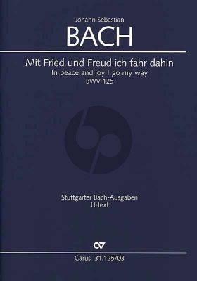 Bach Kantate BWV 125 Mit Fried und Freud fahr ich dahin (Soli-Chor Orchester Klavierauszug von Paul Horn dt./engl.) (Wolfram Ensslin)