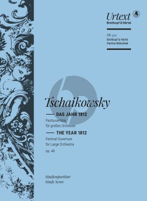 Tchaikovsky Das Jahr 1812 (Festouverture) Opus 49 Orchester (Studienpartitur) (Polina Vajdman)