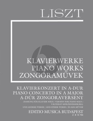 Liszt Piano Concerto A Major version for Piano Solo and Other Works (Liszt Complete Edition Supplement Vol.15) (Edited by Kaczmarczyk Adrienne)
