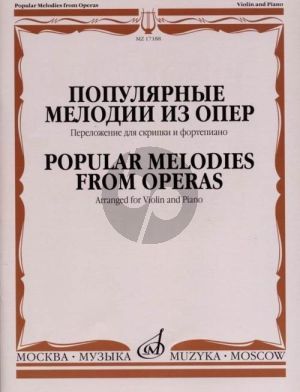 Album Popular Melodies from Operas for Violin and Piano (No.1-4,7 Arranged by T. Yampolski No.5-6 by Fritz Kreisler and No.8 by M. Reytikh and G. Zinger)