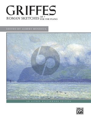 Griffes Roman Sketches Opus 7 Piano solo (edited by Albert Mendoza)