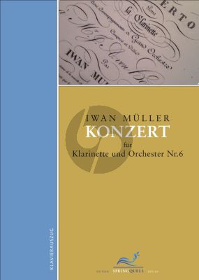 Muller Konzert No.6 Klarinette und Orchester Ausgabe Klarinette In Bb und Klavier (Herausgegeben von Friederike Roth)