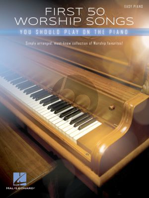 First 50 Worship Songs You Should Play on Piano