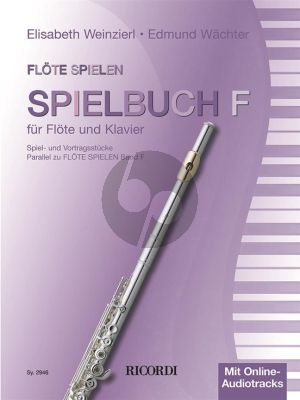Weinzierl-Wachter Flöte spielen Spielbuch F (Spiel- und Vortragsstücke parallel zu Flöte spielen Band F) (Buch mit Audio online)