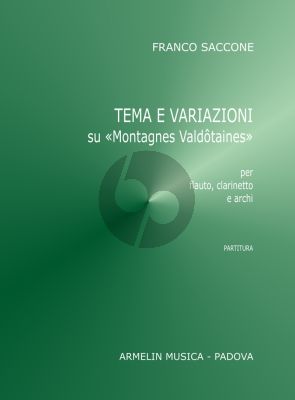 Saccone Tema e variazioni su "Montagnes Valdotaines" Flute-Clarinet and Strings (Score)